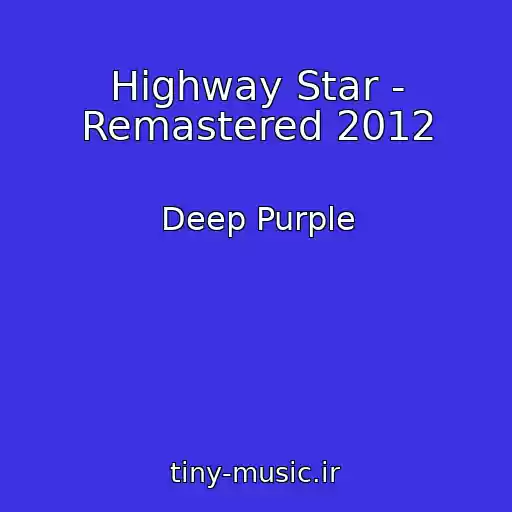 کاور آهنگ Highway Star - Remastered 2012 از Deep Purple