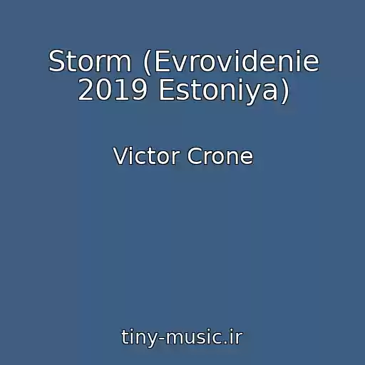 کاور آهنگ Storm (Evrovidenie 2019 Estoniya) از Victor Crone