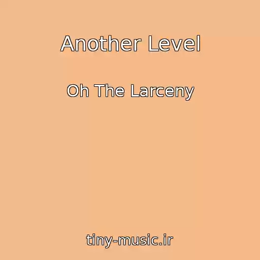 کاور آهنگ Another Level از Oh The Larceny