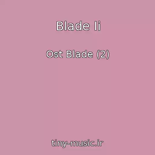 کاور آهنگ Blade Ii از Ost Blade (2)