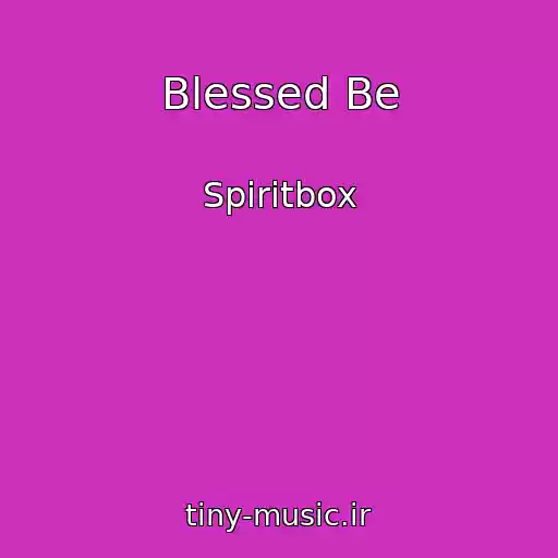 کاور آهنگ Blessed Be از Spiritbox