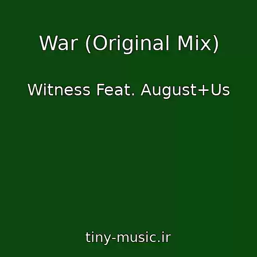 کاور آهنگ War (Original Mix) از Witness Feat. August+Us