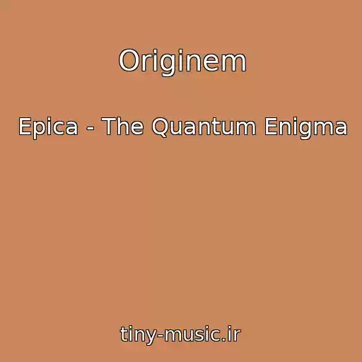 کاور آهنگ Originem از Epica - The Quantum Enigma