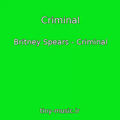 کاور آهنگ Criminal از Britney Spears - Criminal
