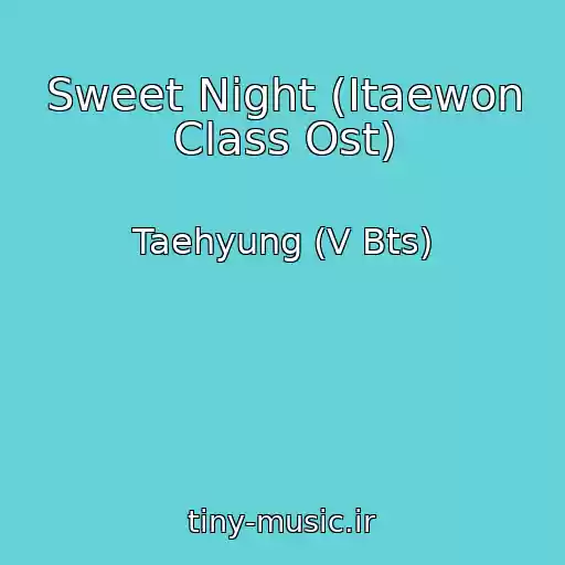 کاور آهنگ Sweet Night (Itaewon Class Ost) از Taehyung (V Bts)