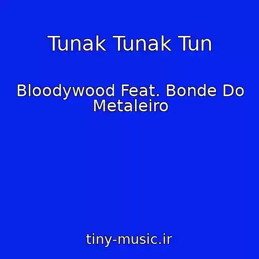 کاور آهنگ Tunak Tunak Tun از Bloodywood Feat. Bonde Do Metaleiro