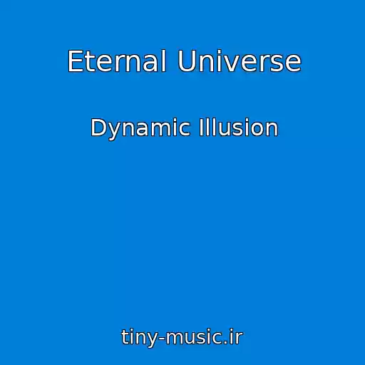 کاور آهنگ Eternal Universe از Dynamic Illusion