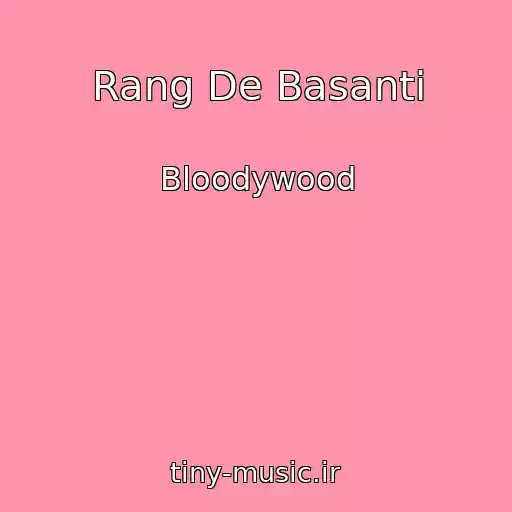 کاور آهنگ Rang De Basanti از Bloodywood