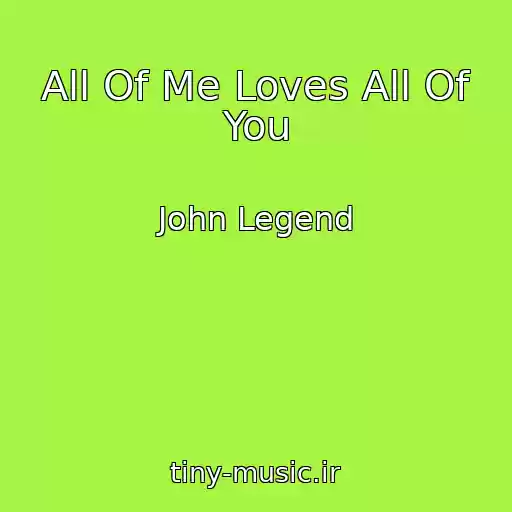کاور آهنگ All Of Me Loves All Of You از John Legend