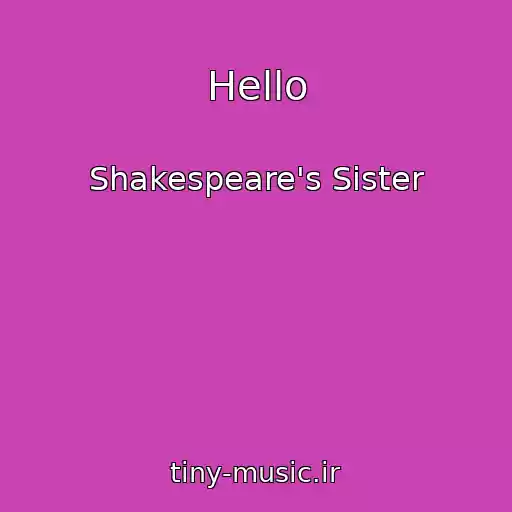 کاور آهنگ Hello از Shakespeare's Sister