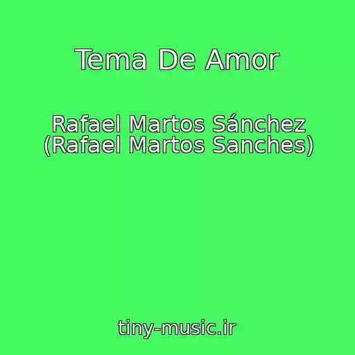 کاور آهنگ Tema De Amor از Rafael Martos Sánchez (Rafael Martos Sanches)