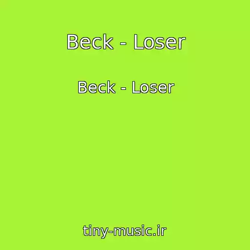 کاور آهنگ Beck - Loser از Beck - Loser