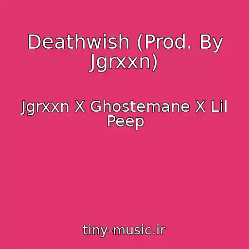 کاور آهنگ Deathwish (Prod. By Jgrxxn) از Jgrxxn X Ghostemane X Lil Peep
