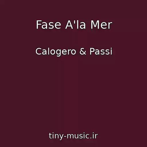 کاور آهنگ Fase A'la Mer از Calogero & Passi