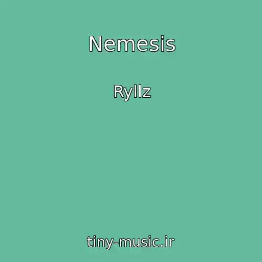 کاور آهنگ Nemesis از Ryllz