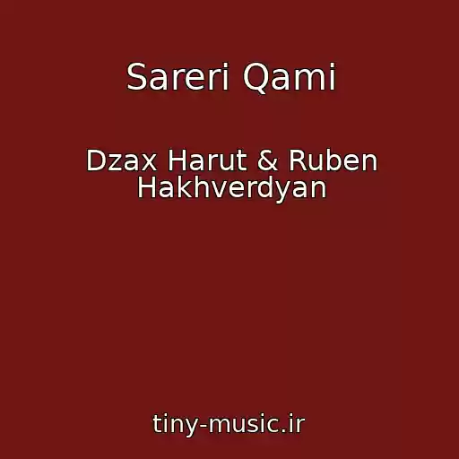 کاور آهنگ Sareri Qami از Dzax Harut & Ruben Hakhverdyan