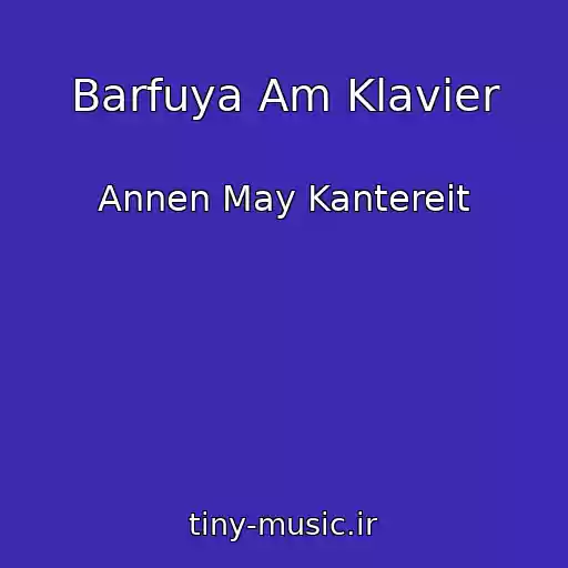 کاور آهنگ Barfuya Am Klavier از Annen May Kantereit