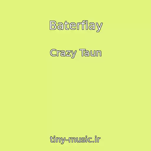کاور آهنگ Baterflay از Crazy Taun
