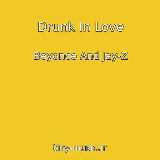 کاور آهنگ Drunk In Love از Beyonce And Jay-Z