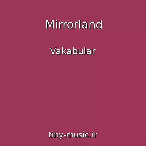 کاور آهنگ Mirrorland از Vakabular