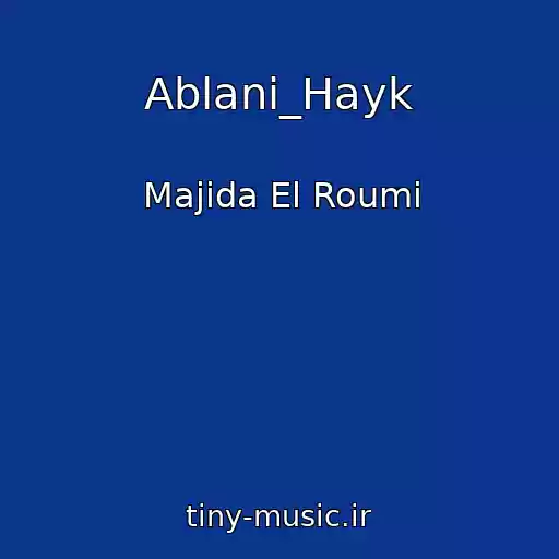 کاور آهنگ Ablani_Hayk از Majida El Roumi
