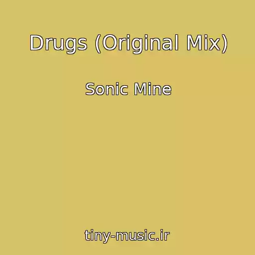 کاور آهنگ Drugs (Original Mix) از Sonic Mine