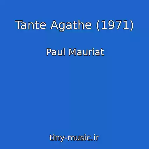 کاور آهنگ Tante Agathe (1971) از Paul Mauriat