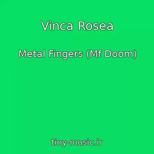کاور آهنگ Vinca Rosea از Metal Fingers (Mf Doom)