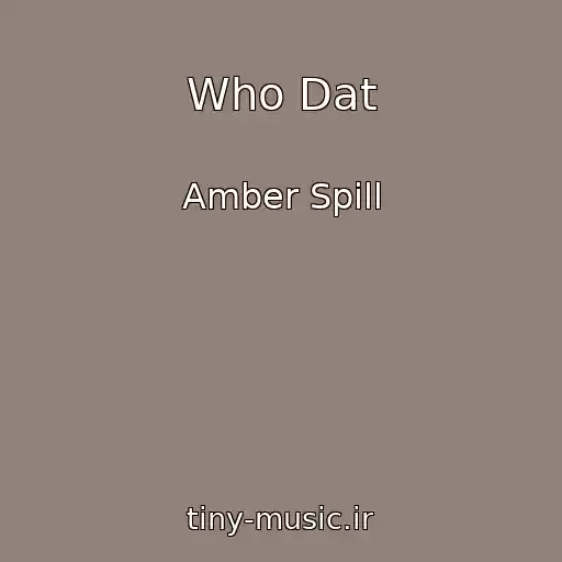 کاور آهنگ Who Dat از Amber Spill