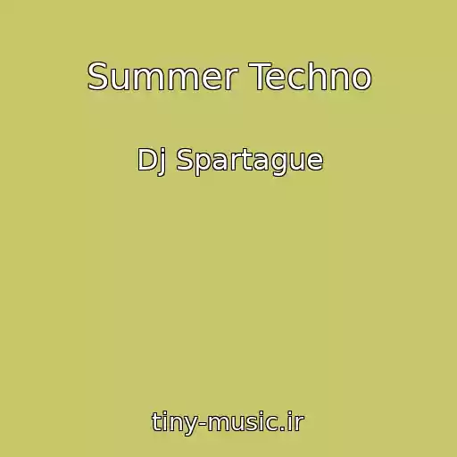کاور آهنگ Summer Techno از Dj Spartague