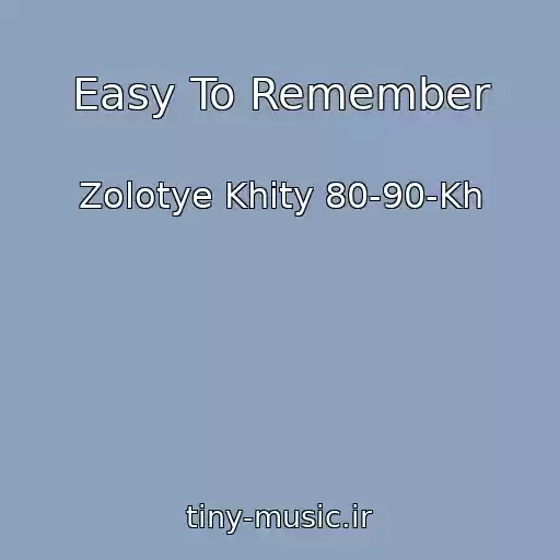 کاور آهنگ Easy To Remember از Zolotye Khity 80-90-Kh