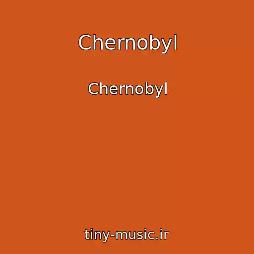 کاور آهنگ Chernobyl از Chernobyl