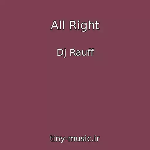 کاور آهنگ All Right از Dj Rauff