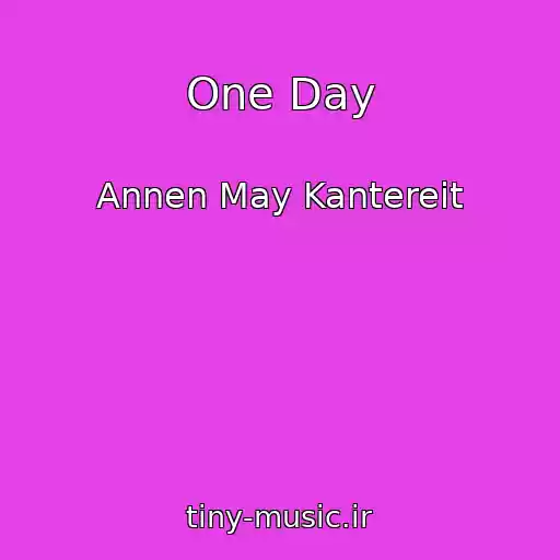 کاور آهنگ One Day از Annen May Kantereit