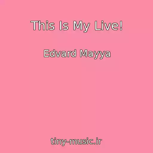 کاور آهنگ This Is My Live! از Edvard Mayya