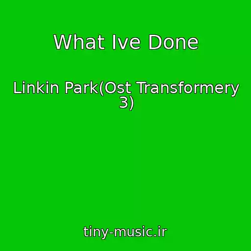 کاور آهنگ What Ive Done از Linkin Park(Ost Transformery 3)