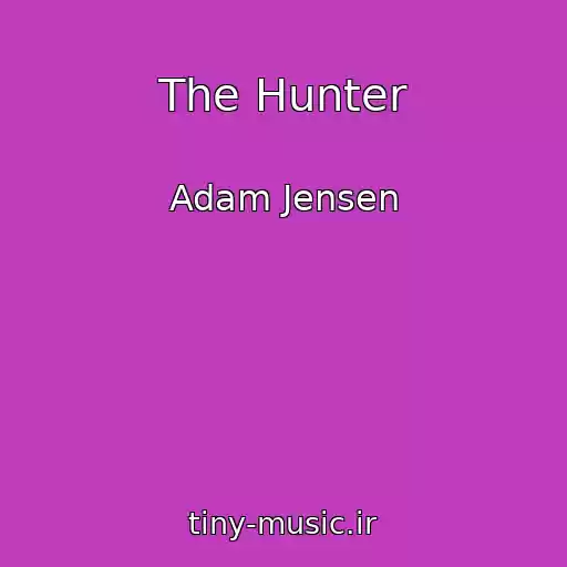 کاور آهنگ The Hunter از Adam Jensen