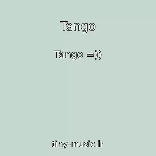 کاور آهنگ Tango از Tango =))