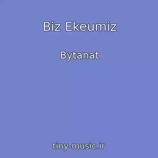 کاور آهنگ Biz Ekeumiz از Bytanat