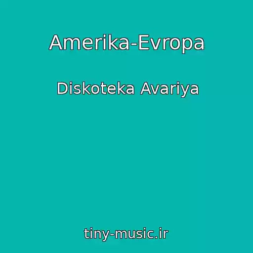 کاور آهنگ Amerika-Evropa از Diskoteka Avariya