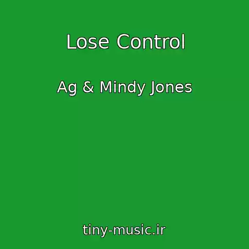 کاور آهنگ Lose Control از Ag & Mindy Jones