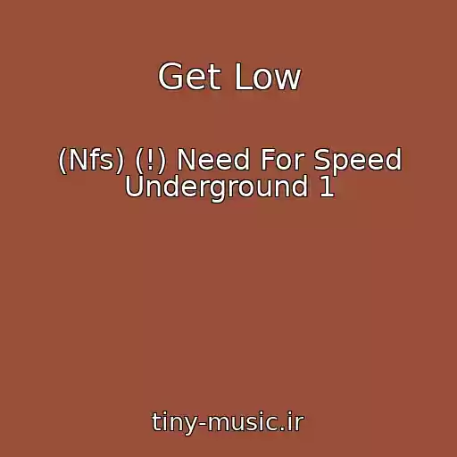 کاور آهنگ Get Low از (Nfs) (!) Need For Speed Underground 1