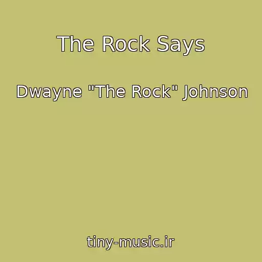 کاور آهنگ The Rock Says از Dwayne "The Rock" Johnson