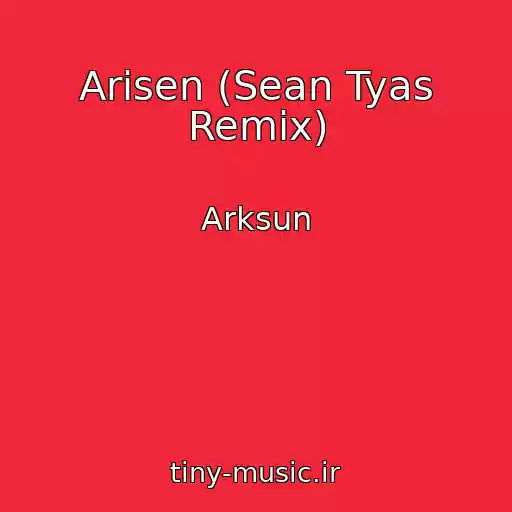 کاور آهنگ Arisen (Sean Tyas Remix) از Arksun