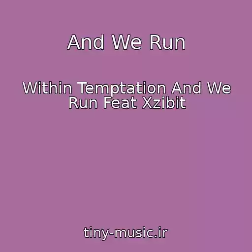 کاور آهنگ And We Run از Within Temptation And We Run Feat Xzibit