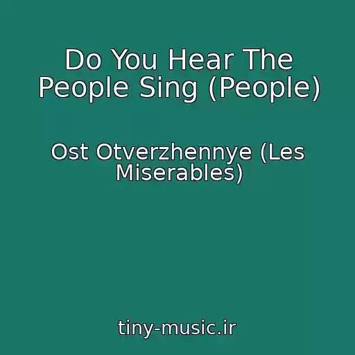 کاور آهنگ Do You Hear The People Sing (People) از Ost Otverzhennye (Les Miserables)