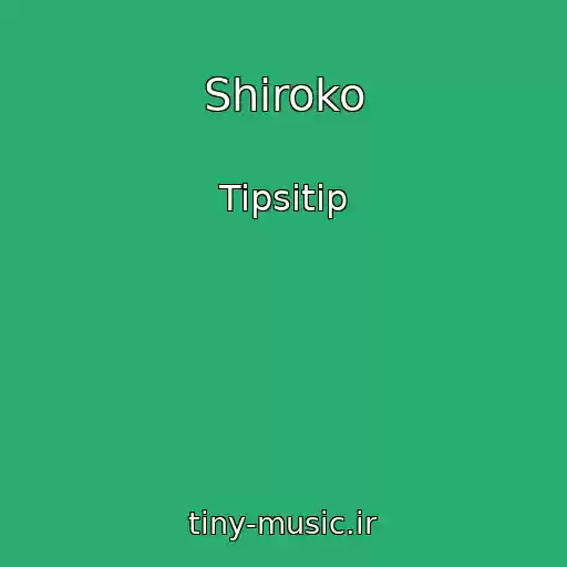 کاور آهنگ Shiroko از Tipsitip