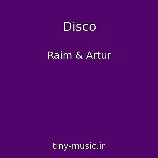 کاور آهنگ Disco از Raim & Artur