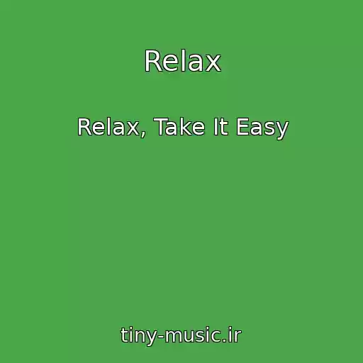 کاور آهنگ Relax از Relax, Take It Easy
