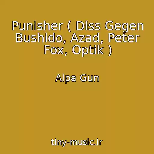 کاور آهنگ Punisher ( Diss Gegen Bushido, Azad, Peter Fox, Optik ) از Alpa Gun